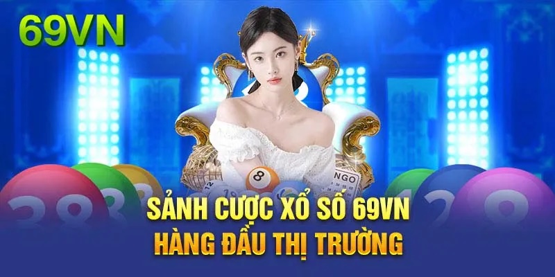 Lợi ích bet thủ nhận được khi chơi xổ số 69VN