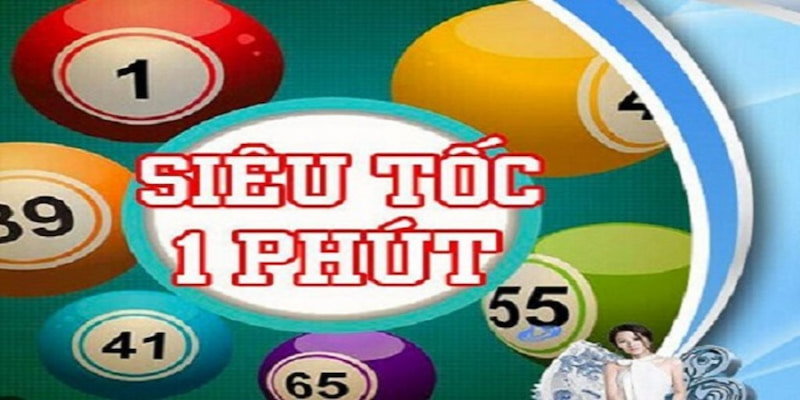 Xổ số siêu tốc 1 phút